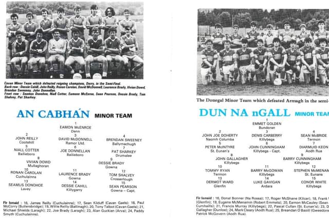 Barry Cunningham has unearthed a video tape of the 1985 Ulster final and that will be played  on Saturday night. “I’m really looking forward to the night and meeting the boys again,” said White.