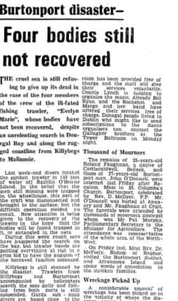 The remains of Roland Faughnan and those of John Óg O'Donnell were the only two found. They were interred on the Friday after Requiem Mass in St. Columba's Church, Burtonport, celebrated by Rev D McDyer, PP. Mr O'Donnell was buried at Annagry and Mr Faughnan at Cruit. The funerals were attended by thousands of mourners amongst whom was Mr Pat Murphy, Parliamentary Secretary to the Minister for Agriculture. The Most Rev Dr McFeely, Bishop of Raphoe, visited the Burtonport district and Arranmore Island and attempted to speak "words of consolation to the stricken families."