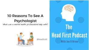 Minding Your Mental Health | 'What can a psychologist do for you?' - Joe O'Brien