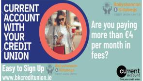 Sign up for your local current account with Ballyshannon & Killybegs Credit Union ltd. 