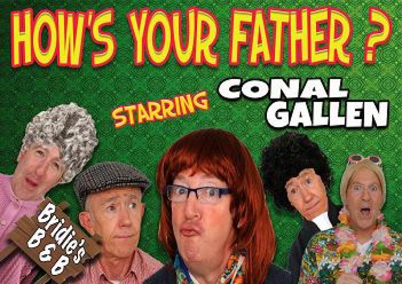Conal Gallen's, 'How's Your Father?'