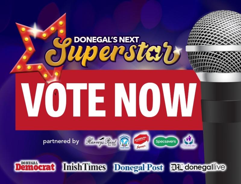 VOTE NOW: Heat 3 of Donegal's Next Superstar